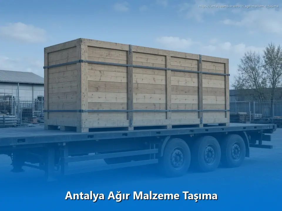 Antalya Ağır Malzeme Taşıma